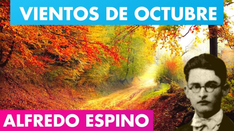 Lee más sobre el artículo VIENTOS DE OCTUBRE ALFREDO ESPINO 🍂🥰 | Vientos de Octubre Poema de Alfredo Espino 🏞️ | Valentina Zoe